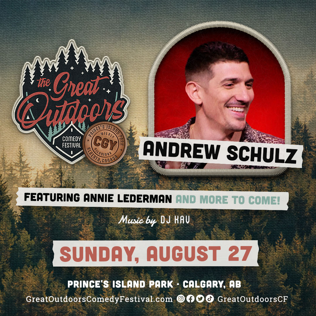 Calgary, AB - Andrew Schulz, Annie Lederman and more to come!