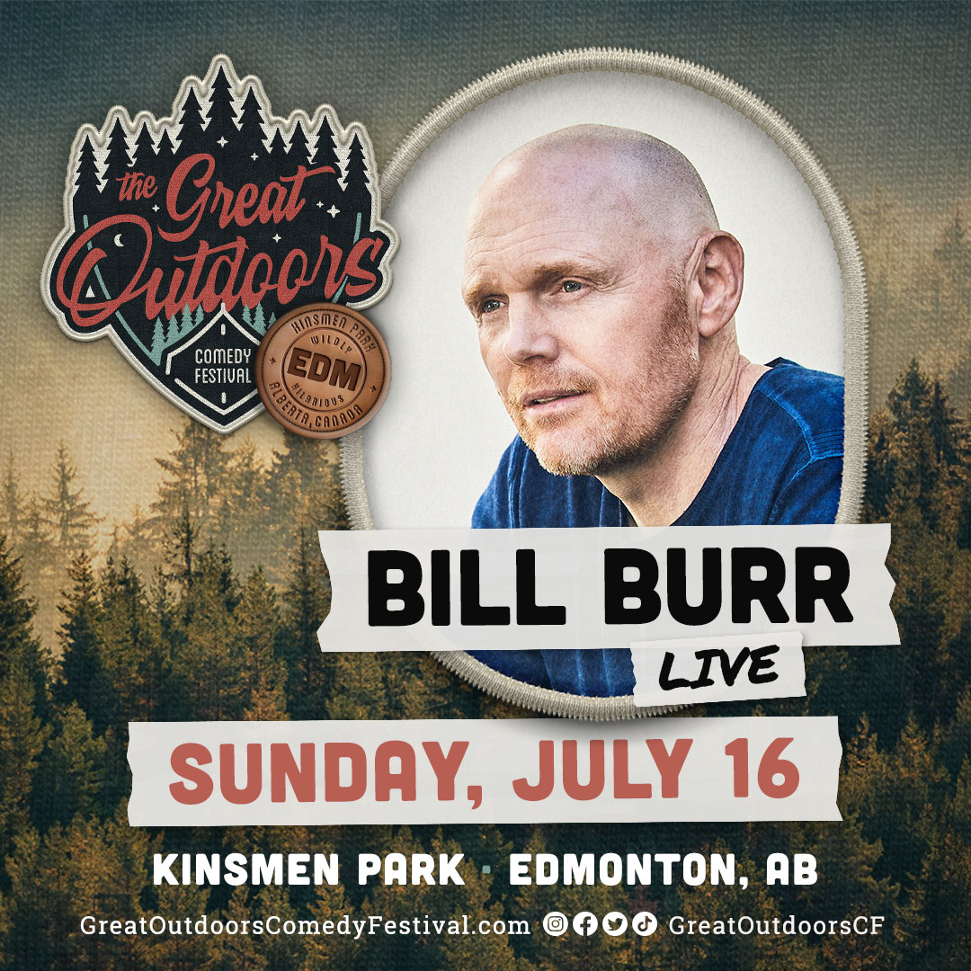 Bill Burr - Edmonton, AB - Great Outdoors Comedy Festival