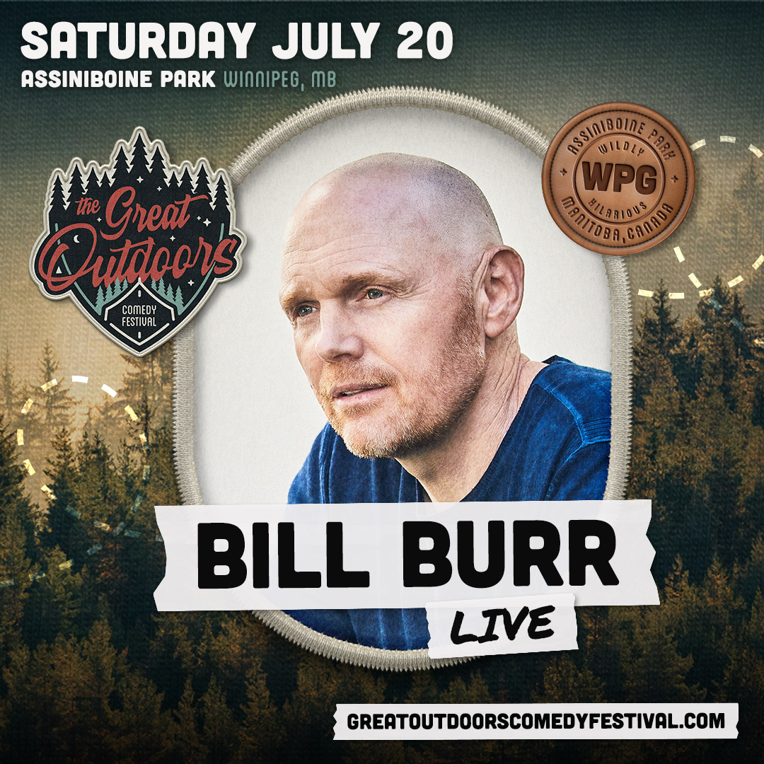 Bill Burr Live - Winnipeg, MB - GOCF