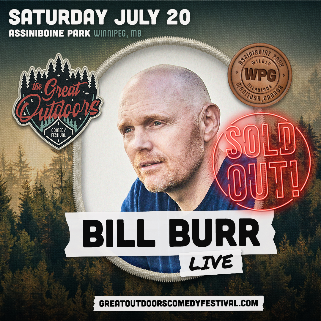 GOCF Winnipeg - Bill Burr LIVE - Sold Out