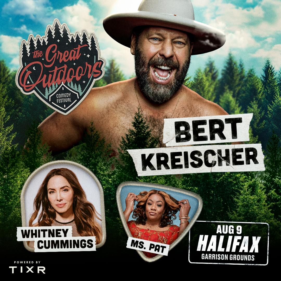 Bert Kreischer, Whitney Cummings & Ms. Pat in Halifax at the Garrison Grounds - Tickets on sale now!