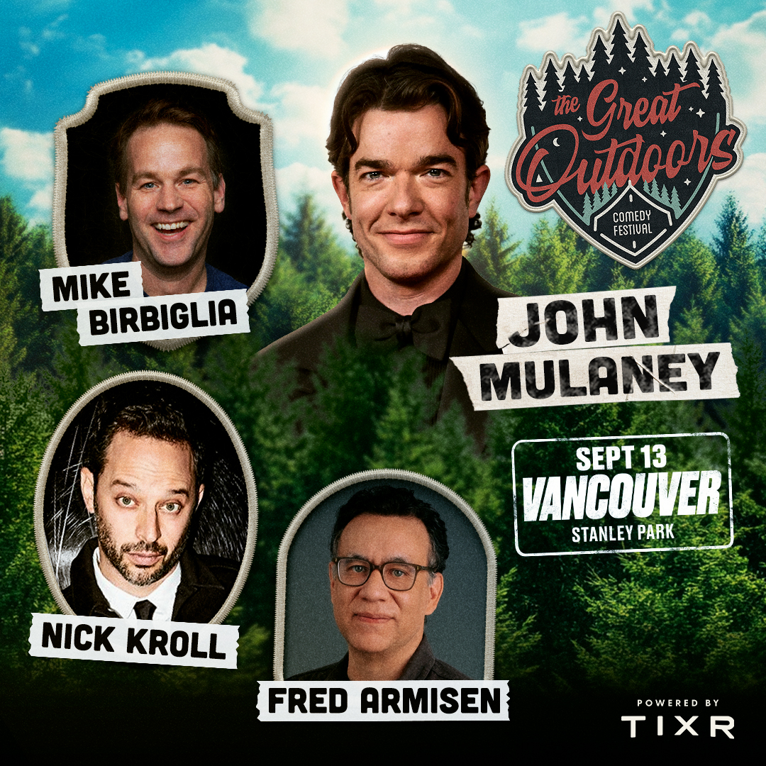 Get tickets to see John Mulaney, Mike Birbiglia, Nick Kroll & Fred Armisen LIVE in Vancouver!