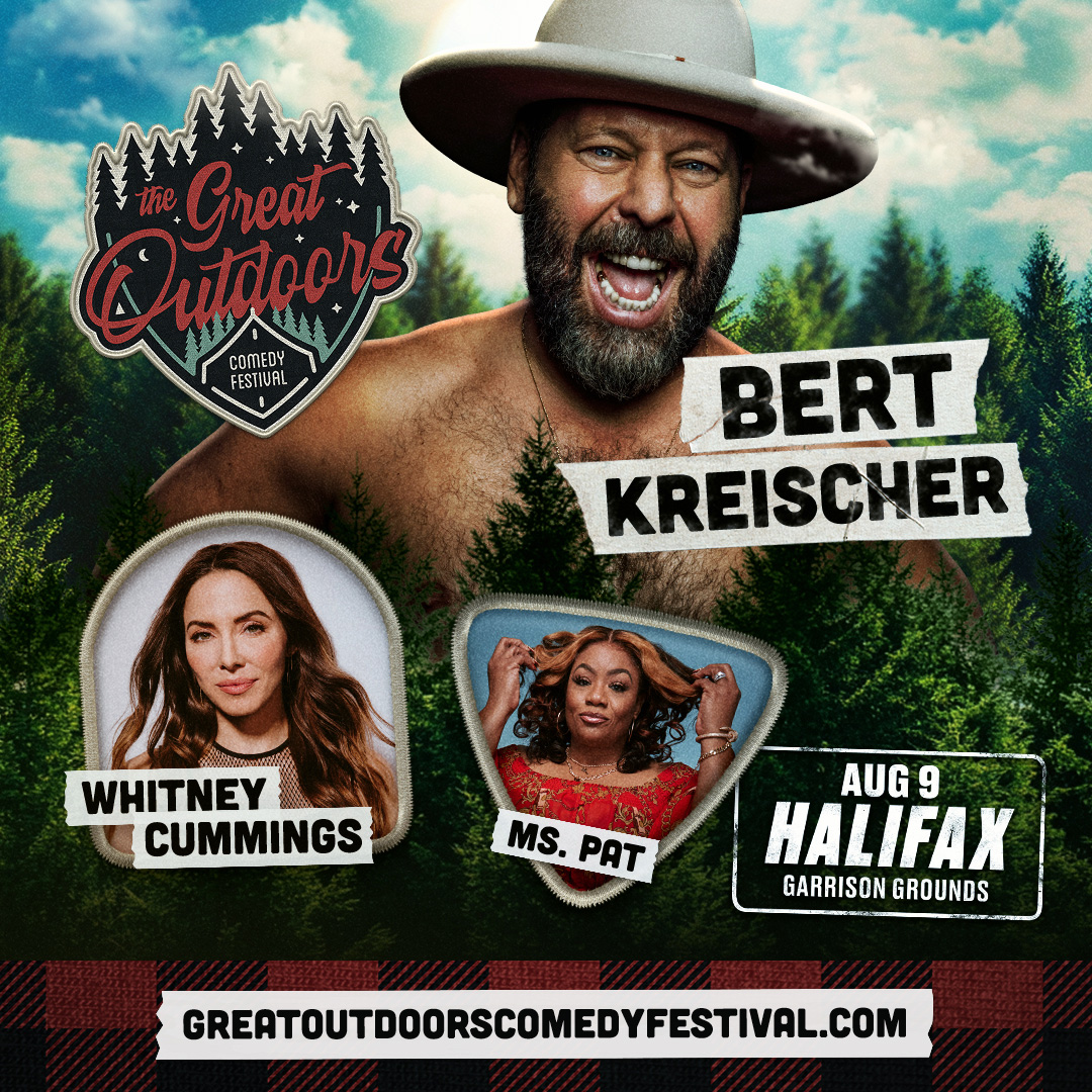 Bert Kreischer, Whitney Cummings & Ms. Pat in Halifax at the Garrison Grounds - Tickets on sale now!