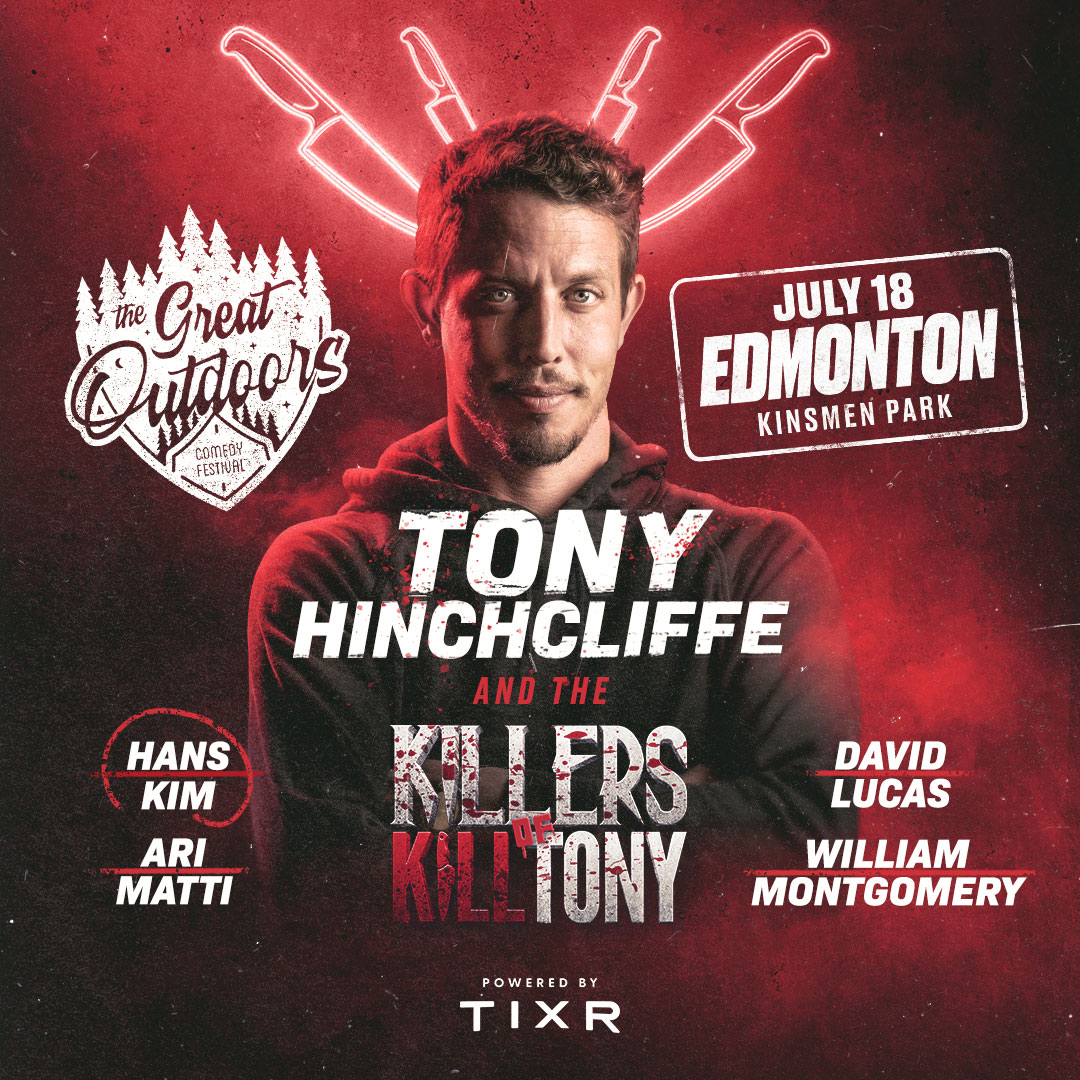 GOCF Edmonton - Tony Hinchcliffe and the Killers of Kill Tony