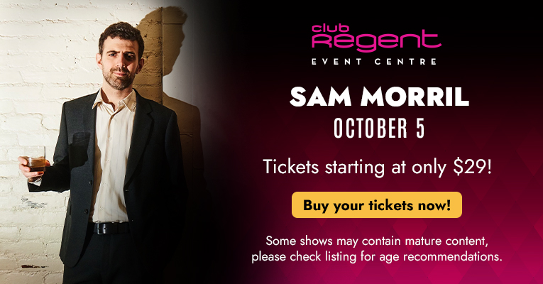 Club Regent Event Centre - Sam Morril Oct 5