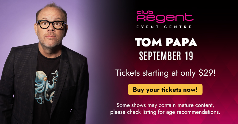 Club Regent Event Centre - Tom Papa September 19
